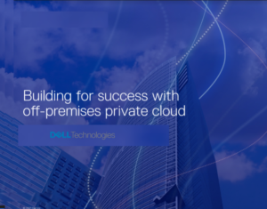 Building for success with off-premises private cloud